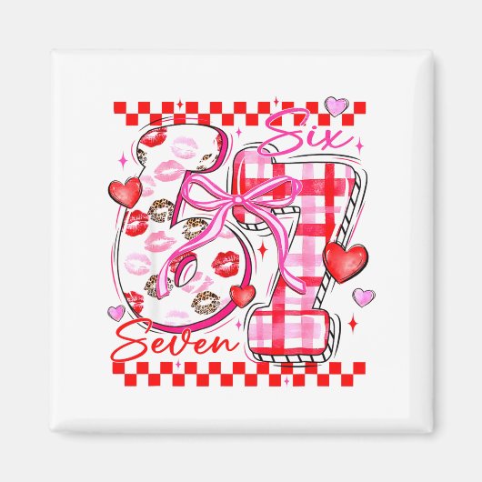 Valentine Funny Six Seven 6 7 Meme Slang Men Women Magneet (Voorkant)