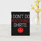 Valentine I Don't Do Matching Shirt But I Do Coupl Kaart (Gele Bloem)