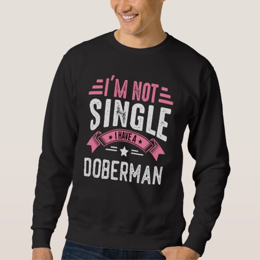 Valentine I'm Not Single I Have A Doberman Boy Tod Trui (Voorkant)