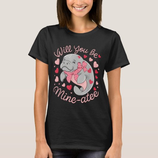 Valentine Manatee Cute Animal Hearts Will You Be M T-shirt (Voorkant)