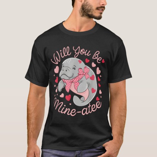 Valentine Manatee Cute Animal Hearts Will You Be M T-shirt (Voorkant)