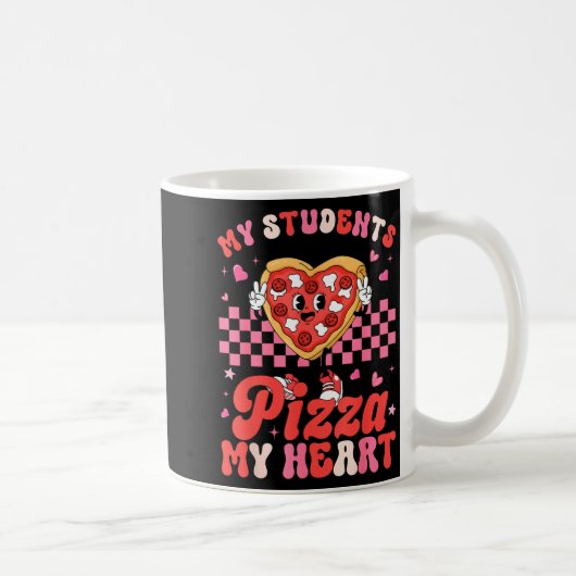 Valentine My Students Have A Zza Of My Heart Teach Koffiemok (Rechts)