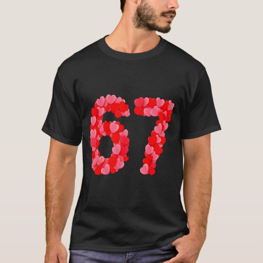 Valentine’s Day 67 Meme Funny Six Seven 6 7 Valent T-shirt (Voorkant)