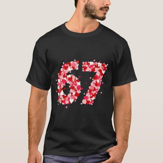 Valentine’s Day 67 Meme With Hearts Funny Six Seve T-shirt (Voorkant)
