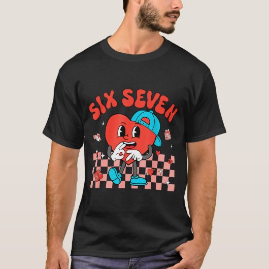 Valentine’s Day Funny 67 Meme Six Seven 6 7 Valent T-shirt (Voorkant)