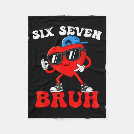 Valentine’s Day Funny 67 Six Seven Bruh 6 7 Valent Fleece Deken (Voorkant)