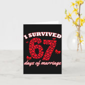 Valentine’s Day I Survived 67 Days Of Dating Funny Kaart (Gele Bloem)