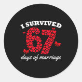 Valentine’s Day I Survived 67 Days Of Marriage Fun Ronde Sticker (Voorkant)