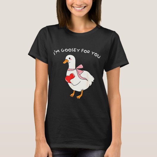 Valentine Silly Goose I'm Goosey For You Duck Vale T-shirt (Voorkant)