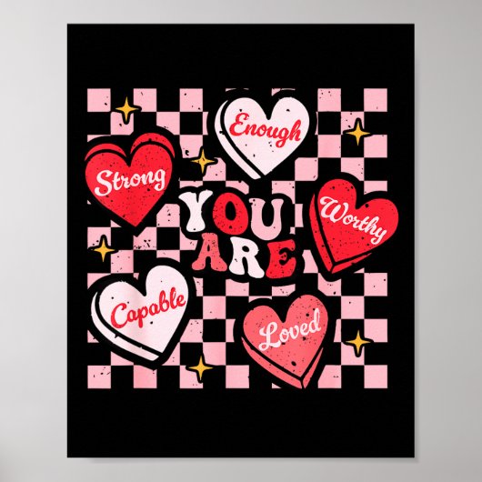 Valentine You Are Loved Worthy Enough Candy Heart  Poster (Voorkant)