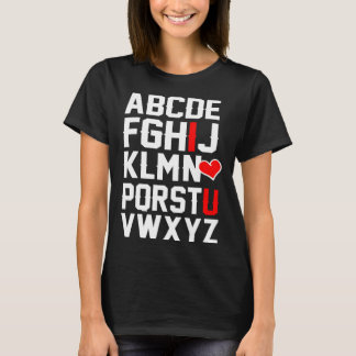 Valentines Day ABCs   for for teachers I love you T-shirt