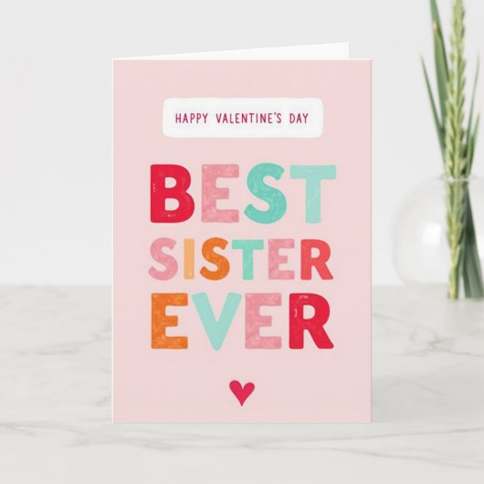 Valentines Day Best Sister Ever Card Kaart (Voorkant)