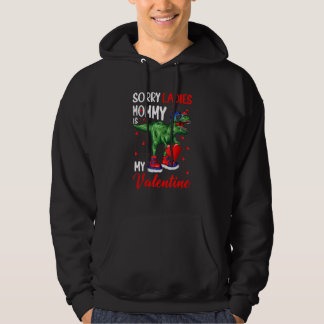 Valentines Day Boys Kids Sorry Ladies Mommy Is My  Hoodie