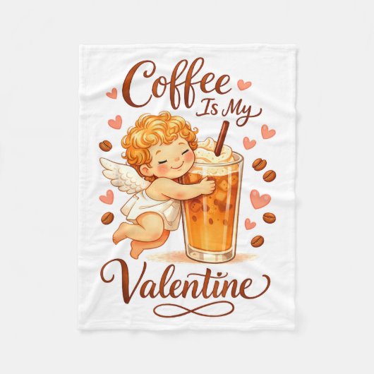 Valentine's Day Coffee Is My Valentine Coffee Love Fleece Deken (Voorkant)
