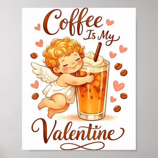Valentine's Day Coffee Is My Valentine Coffee Love Poster (Voorkant)