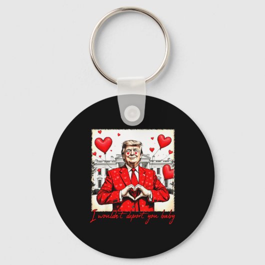 Valentine's Day I Wouldn't Dert You Baby Trump  Sleutelhanger (Voorkant)