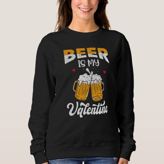 Valentine's Day Joke Pun - Beer Is My Valentine Pr Trui (Voorkant)