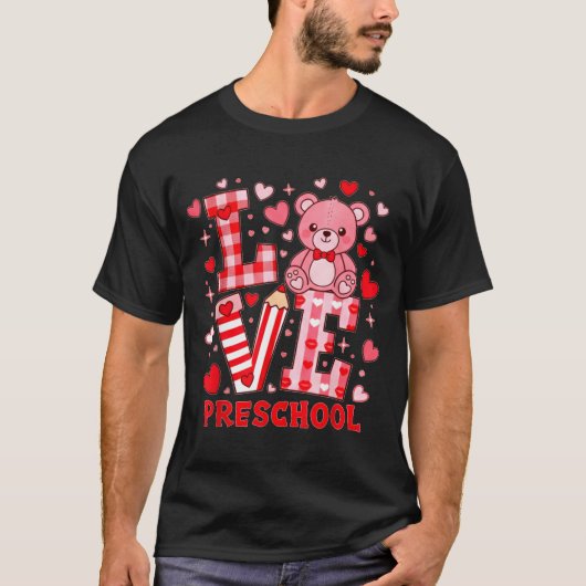 Valentine's Day Love Pre School Teacher  T-shirt (Voorkant)