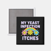 Valentine's Day My Yeast Infection Itches Funny Cr Magneet (Voorkant / Achterkant)