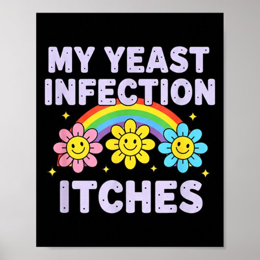 Valentine's Day My Yeast Infection Itches Funny Cr Poster (Voorkant)