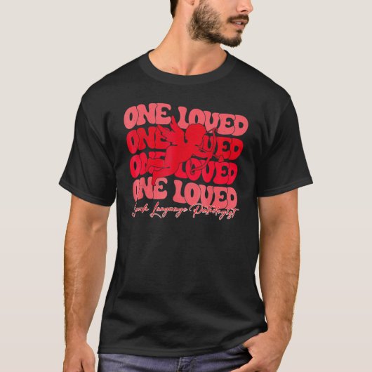 Valentines Day One Loved Speech Language Pathologi T-shirt (Voorkant)