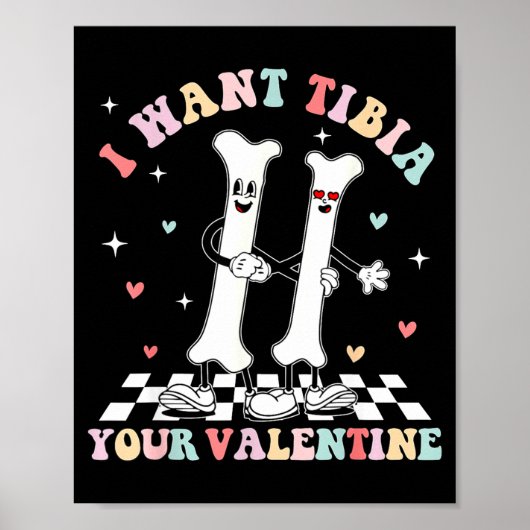 Valentines Day Ortho Nurse Orthopedic I Want Tibia Poster (Voorkant)