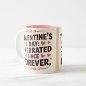 Valentine's day overated since forever chic tweekleurige koffiemok (Voorkant links)