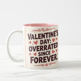 Valentine's day overated since forever chic tweekleurige koffiemok