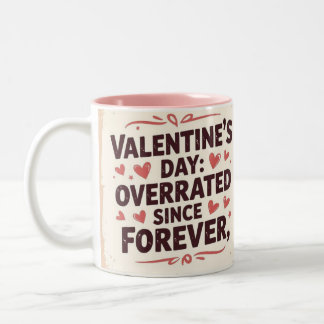 Valentine's day overated since forever chic tweekleurige koffiemok