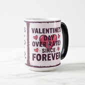 Valentine's day overated since forever magische mok (Voorkant rechts)