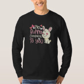 Valentine's Day Romantic Bunny Rabbit Pun Gift Pre T-shirt (Voorkant)