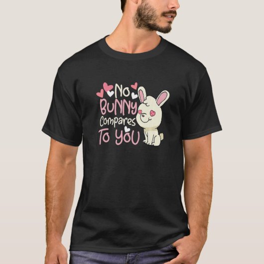 Valentine's Day Romantic Bunny Rabbit Pun Gift Pre T-shirt (Voorkant)