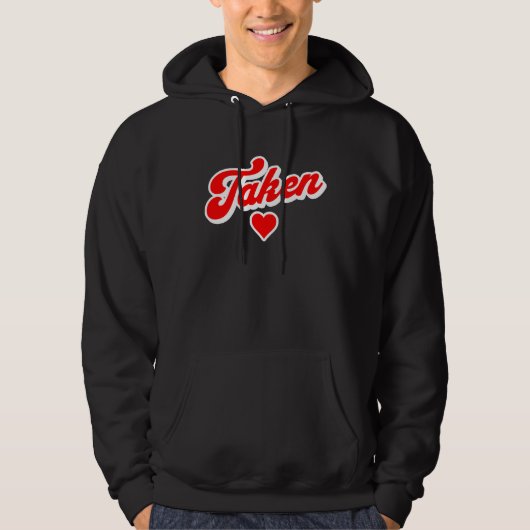 Valentines Day Taken Hoodie (Voorkant)