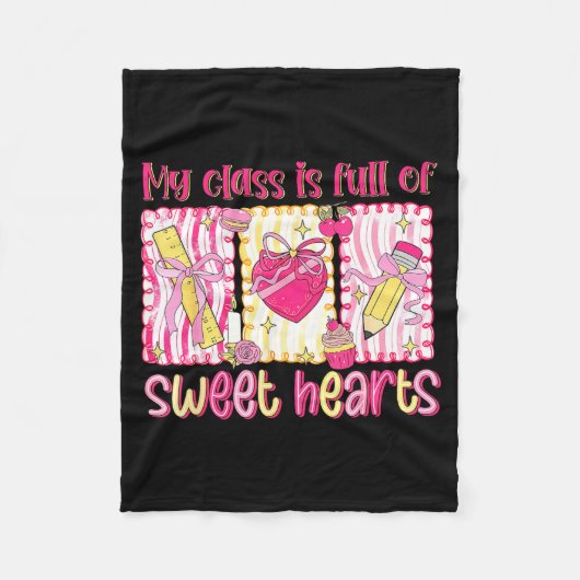 Valentines Day Teacher Kids My Cl Is Full Of Sweet Fleece Deken (Voorkant)