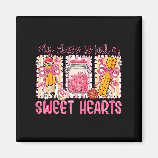 Valentines Day Teacher Kids My Cl Is Full Of Sweet Magneet (Voorkant)