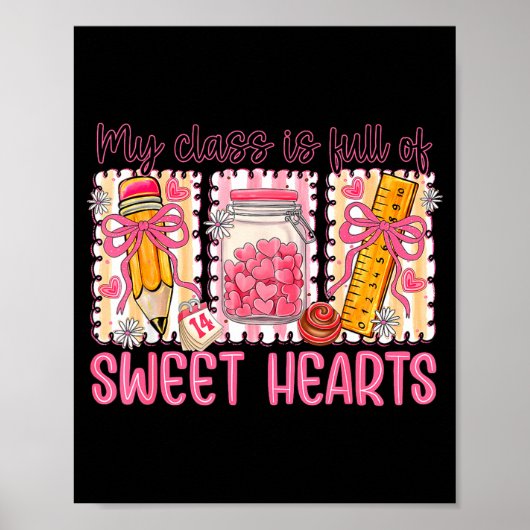 Valentines Day Teacher Kids My Cl Is Full Of Sweet Poster (Voorkant)