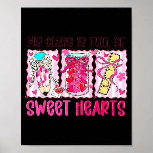 Valentines Day Teacher Kids My Cl Is Full Of Sweet Poster (Voorkant)