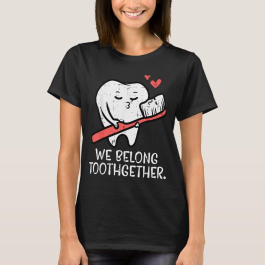 Valentines Day Tooth Brush We Belong Together Dent T-shirt (Voorkant)