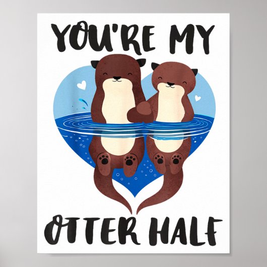Valentine's Day You’re My Otter Half Love Pun Cute Poster (Voorkant)