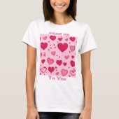 Valentines Hearts Me To You T-shirt 01 (Voorkant)