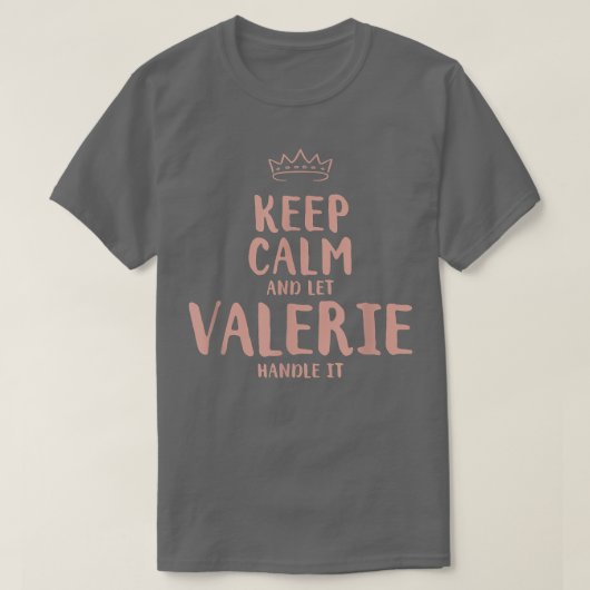 Valerie Keep Calm Personalized Name Friends Funny T-shirt (Design voorkant)