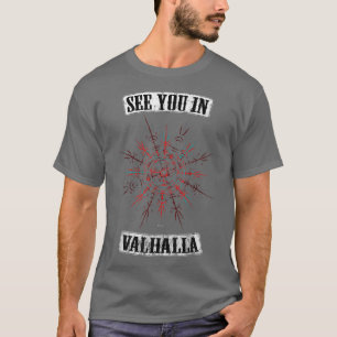 Valhalla Warriors Berserker Vikings Odin Ragnar137 T-shirt