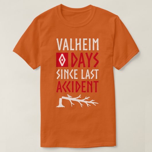Valheim 0 dagen sinds laatste ongeval t-shirt (Design voorkant)