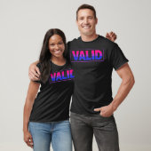 Valid Bisexual Pride LGBTQ Support T-shirt (Unisex)