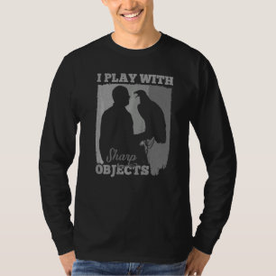 Valkerij Jagen Ik Speel Met Scherpe Voorwerpen Voo T-shirt