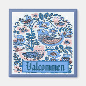 Valkomen,Zweden, bewerkt tekst Magnet (Voorkant)