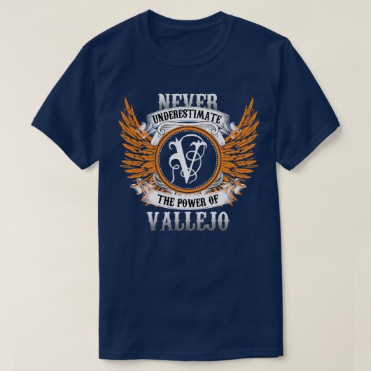 Vallejo naam Shirt onderschat nooit de kracht O (Design voorkant)