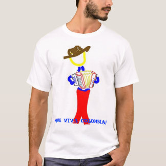 vallenato man, QUE VIVA COLOMBIA! T-shirt