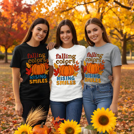 Vallende kleuren Rising Smiles Herfst Quote T-shirt
