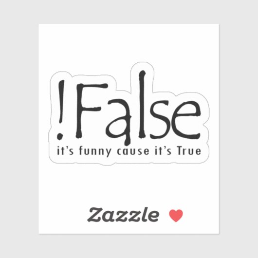 Valse grappigheid omdat het waar is sticker (Vel)